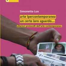 Arte ipercontemporanea. Un certo loro sguardo…ulteriori protocolli dell'arte contemporanea Arte ipercontemporanea. Un certo loro sguardo…ulteriori protocolli dell'arte contemporanea
