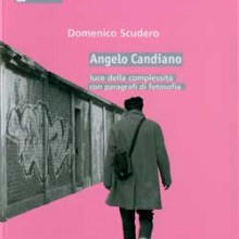 Angelo Candiano. Luce della complessità con paragrafi di fotosofia