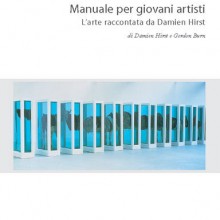 Un manuale per giovani artisti? L'arte spiegata da Damien Hirst Un manuale per giovani artisti? L'arte spiegata da Damien Hirst